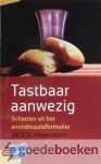 Hogendoorn, Ds. C.H. - Tastbaar aanwezig --- De schatten van het Avondmaalsformulier