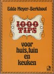 Meyer - Berkhout, Edda - 1000 tips voor huis, tuin en keuken / druk 2