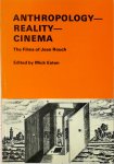 Mick Eaton 310794 - Anthropology-Reality-Cinema The films of Jean Rouch