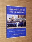 Wanner, Catherine - Communities of the Converted. Ukrainians and Global Evangelism