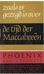 de Boer / Rijk / Soetendorp / van Praag - Zoals er gezegd is over 18 - De tijd der Maccabeeen