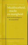 Geerts, Henri (redactie) - Maakbaarheid, macht en matigheid: Korte beschouwingen in het natuurdebat