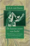 Doorn, J.A.A. van - De laatste eeuw van Indié, Ontwikkeling en ondergang van een koloniaal project Doorn, J.A.A. van - De laatste eeuw van Indié, Ontwikkeling en ondergang van een koloniaal project