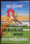 Boer, J.J. - 't Oavend ropt de koekoek weer