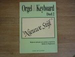 Smit; H. & J. Schrama - Orgel & Keyboard, deel 2, Nieuwe Stijl (moderne methode voor groeps- en prive les - spelen en registreren