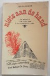 Blokker, Jan - Niets aan de hand. De wereld ten tijde van P. de Jong en J. Luns. Eerder veschenen in de Volkskrant