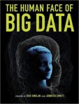 Rick Smolan, Jennifer Erwitt - The Human Face of Big Data