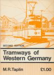 Taplin, M.R. - Tramways of Western Germany.