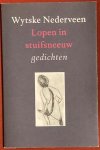 Nederveen, W. - Lopen in stuifsneeuw : zevenenveertig gedichten en acht etsen