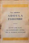 NN - Les entretiens Adoula Tshombe - Second livre blanc du gouvernement central sur la sécession Katangaise