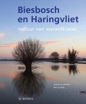 Wim van Wijk, Jacques van der Neut - Biesbosch en Haringvliet Natuur van wereldklasse