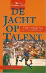 Solleveld, Hans - De jacht op talent -Het verhaal van een voetbalscout