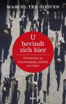 M. ten Hooven - U bevindt zich hier orientaties op maatschappij, politiek en religie