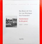 Cor van Wieringen - Zoetermeer In De Groei 1950  2000