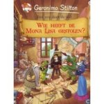 Stilton, Geronimo - Geronimo Stilton Wie heeft de Mona Lisa gestolen? (hardcover 6)