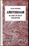 Werner, Hans - Amsterdam ik ben je half vergeten