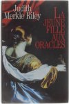Judith Merkle Riley - La jeune fille aux oracles
