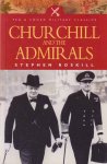 Roskill, Stephen Wentworth - Churchill and the Admirals