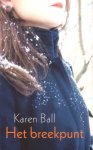 Ball, Karen - Het breekpunt