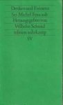 SCHMID, WILHELM (herausgegeben von) - Denken und Existenz bei Michel Foucault