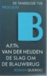 A. F. Th. van der Heijden - De slag om de Blauwbrug