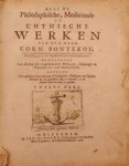 Cornelius Bontekoe [=dekker] - Alle de Philosophische, Medicinale en Chymische Werken