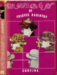 Karinthy, Frigyes - Grave and Gay: Selections from his work