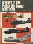 Cynk, Jerzy B. - History of the Polish Air Force 1918 - 1968