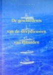 Plug, Jan en H. Windhorst - De geschiedenis van de sleepdiensten van IJmuiden Van hoefijzer tot sleeptros