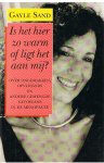 Sand, Gayle - Is het hier zo warm of ligt het aan mij? - Over de menopauze