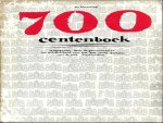 Houweling, Jos - 700 centenboek Uitgegeven door de gemeentegiro ter gelegenheid van het 700-jarig bestaan van de stad Amsterdam (meer info )