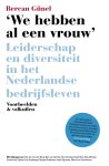 Bercan Gunel 162402 - We hebben al een vrouw Leiderschap en diversiteit in het Nederlandse bedrijfsleven
