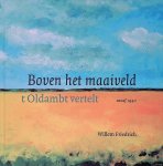 Friedrich, Willem - Boven het maaiveld: 't Oldambt vertelt: vanaf 1940