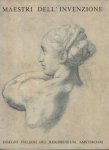 MEIJER, BERT W / SCHATBORN, PETER  (introduzione) - Maestri dell' Invenzione. Disegni del Rijksmuseuim, Amsterdam