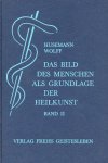 Friedrich Husemann - Das Bild des Menschen als Grundlage der Heilkunst Band 2 Friedrich Husemann - Das Bild des Menschen als Grundlage der Heilkunst Band 2