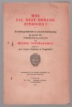 HW Herwarth von Bittenfeld - Hoe zal deze oorlog eindigen? : een belangwekkende en actueele beschouwing op grond der voorspellingen van Michel Nostradamus gegeven in Les vrayes Centuries et Prophéties
