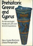 Buchholz, Hans-Gunther, Vassos Karageorghis - Prehistoric Greece and Cyprus. An archeological handbook with over 2000 illustrations Buchholz, Hans-Gunther, Vassos Karageorghis - Prehistoric Greece and Cyprus. An archeological handbook with over 2000 illustrations