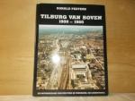 Peeters, Ronald - Tilburg van boven 1900-1980 de ontwikkeling van een stad in panorama-en luchtfoto's