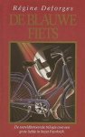 Regine Deforges - Blauwe fiets trilogie: De blauwe fiets - Dagelijks verraad - De duivelse lach - Régine Deforges
