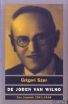Szur, Grigori - De joden van Wilno. Een kroniek 1941-1944