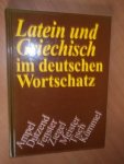 Wolff, F; Wittstock, O. - Latein und Griechisch im deutschen Wortschatz. Lehn- und Fremdwörter