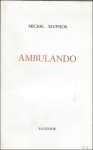 SEUPHOR, Michel. - Ambulando.