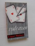 WALLACE, EDGAR, - Rode azen.