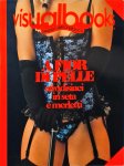  - Visual Books No.2: A Fior di Pelle afrodisiaci in seta e merletti