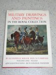 MILLER A E HASWELL AND DAWNAY N P - MILITARY DRAWINGS AND PAINTINGS IN THE ROYAL COLLECTION  VOLUME ONE - PLATES; VOLUME TWO - TEXT.