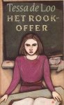 Loo, Tessa de - Het rookoffer [boekenweekgeschenk]