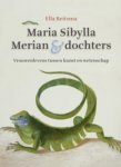 Ellen Reitsma - Maria Sibylla Merian en dochters