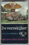 Hoefnagels, Lou  - De verrekijker / Een boek over film en tv / met een reeks ideeën over zelfwerkzaamheid, met een massa foto`s en met tekeningen van Kees Kelfkens	