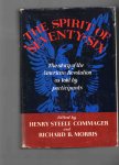 Steel Commager Henry and Morris Richard B. - The Spirit of Seventy-Six, the Story of the American Revolution as told by Participants. One volume edition.