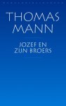 Thomas Mann - Jozef en zijn broers met een inleiding van de auteur